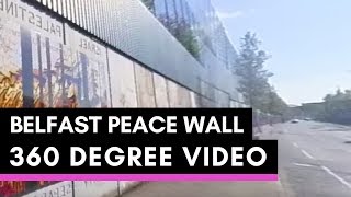 Belfast Peace Wall Northern Ireland  360 Degree Video [upl. by Lorollas735]