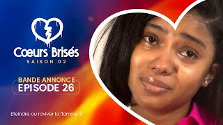 COEURS BRISÉS  Saison 2  Episode 26  Bande Annonce [upl. by Ivers]