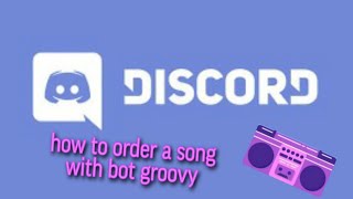 🎶 how to order a song in discord with bot Groovy 🎶 [upl. by Eelamme]