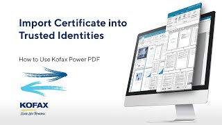 How to Import a Certificate to Trusted Identities in Kofax Power PDF [upl. by Noret]