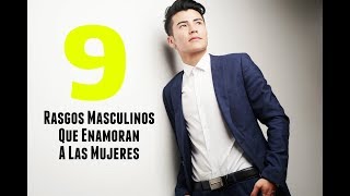 9 Rasgos Masculinos Que Enamoran A Las Mujeres [upl. by Naujit]