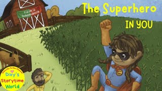 🦸🏽‍♀️The SUPERHERO in YOU  A Kids Read Aloud Book with Dixys Storytime World [upl. by Leinad]