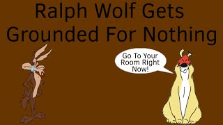 Ralph Wolf Gets Grounded For Nothing [upl. by Corty]