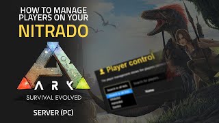 How to Manage Players on your Ark Server Nitrado Tutorial [upl. by Thurstan]