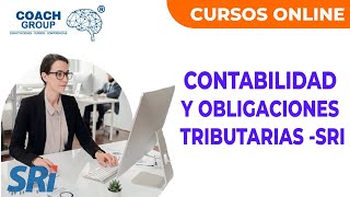 CURSO CONTABILIDAD Y OBLIGACIONES TRIBUTARIASSRI  Coach Group Ecuador [upl. by Atik]