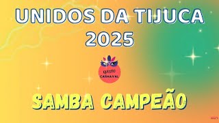 UNIDOS DA TIJUCA 2025  SAMBA CAMPEÃO [upl. by Zanas]