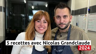 5 recettes avec Nicolas Grandclaude 2024 [upl. by Htir]