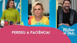 Ana Maria Braga perde a paciência ao vivo  Melhor da Tarde [upl. by Soren]