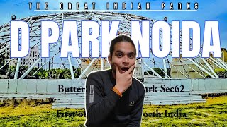 D Park noida full details tickets timings and all  vlog80 [upl. by Nednyl637]