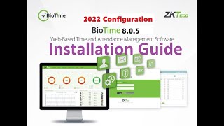 ZKteco Attendance Software BioTime 805 complete Installation and configuration Guide updated 2022 [upl. by Clemence]