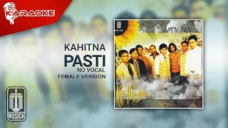 Kahitna  Pasti Official Karaoke Video  No Vocal  Female Version [upl. by Azalea368]