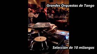 10 Milongas para bailar por 10 Grandes Orquestas [upl. by Alfie]