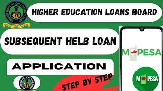 SUBSEQUENT HELB LOAN APPLICATION 2025  Using MPESA APP  Working 💯 [upl. by Joaquin]