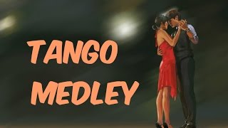 TANGO MEDLEY 1 [upl. by Yrret]