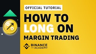 How to Long on Margin Trading  Binance Official Guide [upl. by Eirolav319]