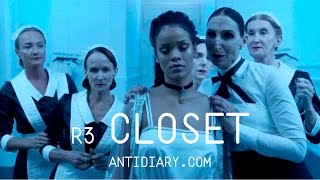 Rihannas Anti Diary R3  CLOSET [upl. by Nnalatsyrc815]