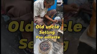 80 year old man selling pav omlette🥺😱shorts streetfood [upl. by Suiratnauq414]