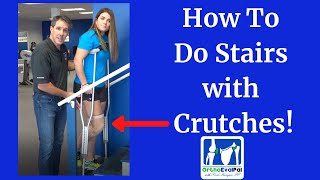 How To Do Stairs with Crutches [upl. by Lecroy527]