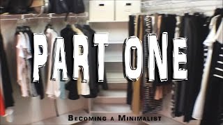 Cleaning out my Closet Part 1 Becoming a Minimalist [upl. by Betthel]