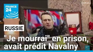 quotJe mourraiquot en prison écrivait Navalny dans ses mémoires • FRANCE 24 [upl. by Meurer]