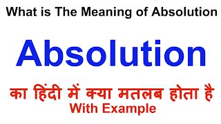 Absolution Meaning in Hindi  Absolution Definition  Absolution Ka Matlab Kya Hota Hai  Absolution [upl. by Dorie]