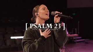 Psalm 23 I Am Not Alone  Live  Inspire Worship [upl. by Asinla]