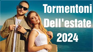 TORMENTONI DELLESTATE 2024  MUSICA ESTATE 2024  CANZONI ESTATE 2024  HIT DEL MOMENTO 2024 [upl. by Atiuqrahs]