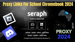 New Proxy Links For School Chromebook 2024  SERAPH [upl. by Mahmoud]