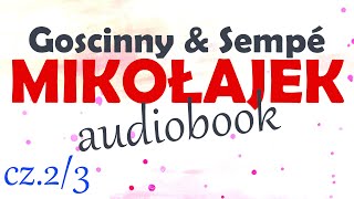 MIKOŁAJEK  AUDIOBOOK cz23 lektura R Goscinny i JJ Sempé  za darmo [upl. by Artema169]