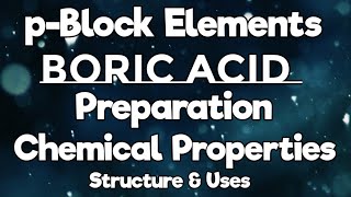 pBE9Boric AcidPreparationPropertiesStructureUsesExplanation in Tamilsdchemistry [upl. by Nuahsed]