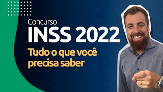 Concurso INSS 2022 TUDO que você precisa saber [upl. by Buell169]