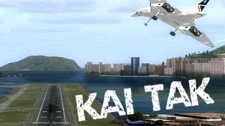 【FSX HD】 Experience Kai Tak 【Part 1】 ✈ [upl. by Arot]