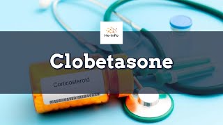 Clobetasol  Uses Dosage Side Effects and Mechanism  Clobex [upl. by Nosaes]