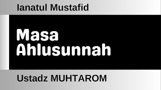 I Anatul Mustafid 05  Masa Ahlusunnah [upl. by Melisse]