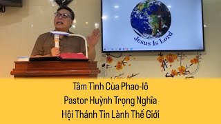 Tâm Tình Của Phaolô Pastor Huỳnh Trọng Nghĩa [upl. by Ayek]