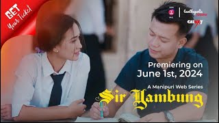 SIR YAMBUNG  A MANIPURI WEBSERIES  STREAMING NOW  MESO TV EPOM MEDIA MFDCApp  EP67amp8 [upl. by Anivad789]