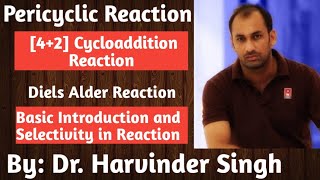 Part1  14 Cycloaddition Reaction  Diels Alder Reaction  Pericyclic Chemistry [upl. by Hess867]