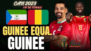 🔴LIVE GUINÉE ÉQUATORIALE  GUINÉE  18 DE FINALE CAN CÔTE DIVOIRE 2023  CAN 2024 [upl. by Araid851]