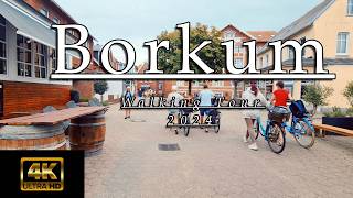 Borkum Walking Tour August 2024  4K  UHD [upl. by Tnilc]