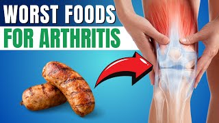 8 WORST Foods for Arthritis that will Cause Joint Pain the Most [upl. by Von]