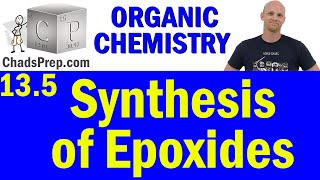 135 Synthesis of Epoxides  Organic Chemistry [upl. by Englis]