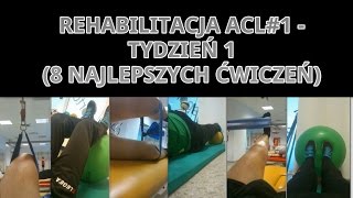 REHABILITACJA ACL1  TYDZIEŃ 1 8 NAJLEPSZYCH ĆWICZEŃ l ACL REHABILITATION1  WEEK 1 [upl. by Jenne]