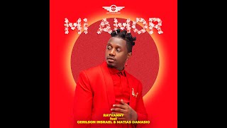 Rayvanny  Mi Amor Ft Gerilson Insrael amp Matias Damasio Official Lyric Audio [upl. by Anahsal]