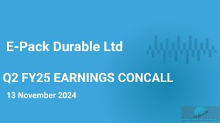 EPack Durable Ltd Q2 FY2425 Earnings Concall Epack Durable Concall Epack Concall [upl. by Darcey]