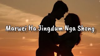 Marwei Ha Jingdum Nga Shong  I Need You Khasi Love Song From Season 4 KhrawUmdor [upl. by Akihsan117]