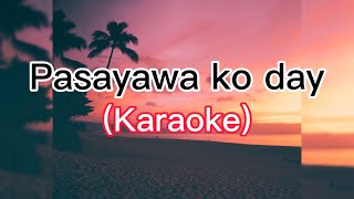 Pasayawa ko day  karaoke version  Visayan song [upl. by Earazed]