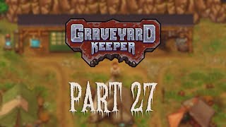 Graveyard Keeper Part 27  Relaxing Gameplay  Longplay  No Commentary [upl. by Melnick311]