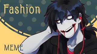 FashionMEMECreepypasta [upl. by Melanie]