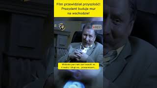 Nie uwierzysz Film wyprzedził rzeczywistość  Prezydent buduje mur grabowski [upl. by Aleel]