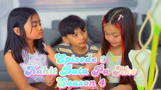 TOTOONG KAIBIGAN NGA BA  KAHIT BATA PA AKO SEASON 4  EPISODE 9 [upl. by Olimpia352]